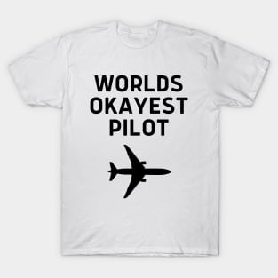 World okayest pilot T-Shirt